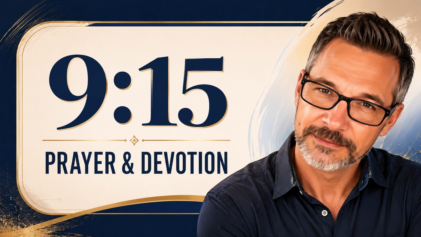 9:15 Prayer & Devotion with DeWayne Dunko